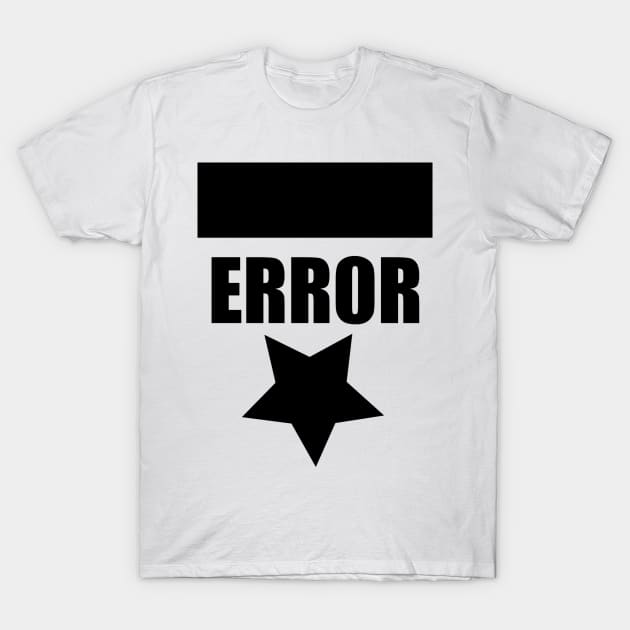 ERROR STAR Satan Is Here T-Shirt by kafmusic